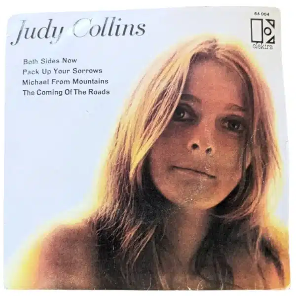 Vinil Single Judy Collins – Both Sides Now / Pack Up Your Sorrows / Michael From Mountains / The Coming Of The Roads